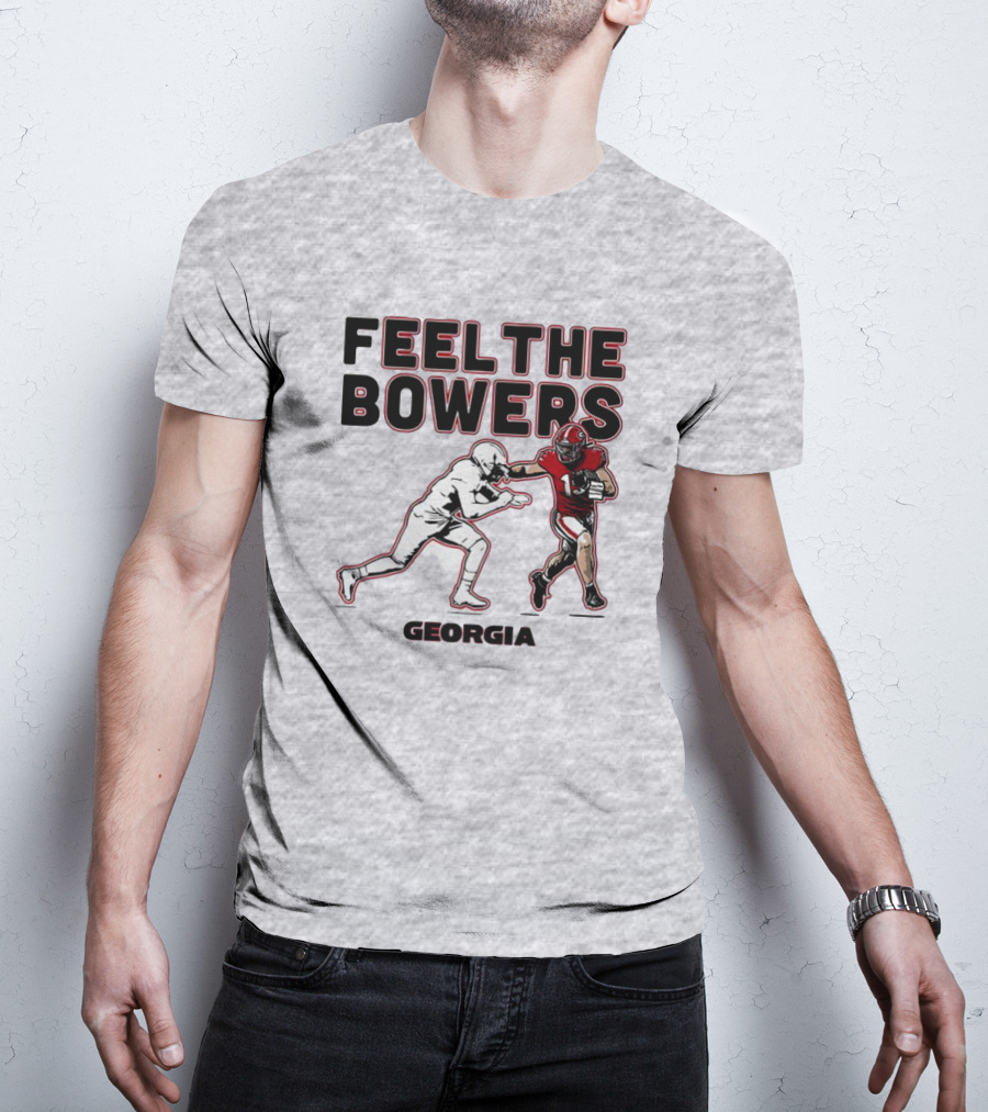 Georgia Football Feel The Bowers T-Shirt