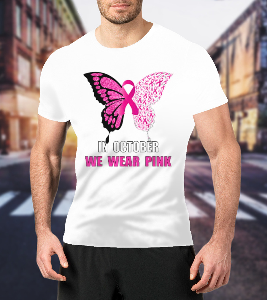In October We Wear Pink Butterfly Ribbon Breast Cancer Awareness T-Shirt