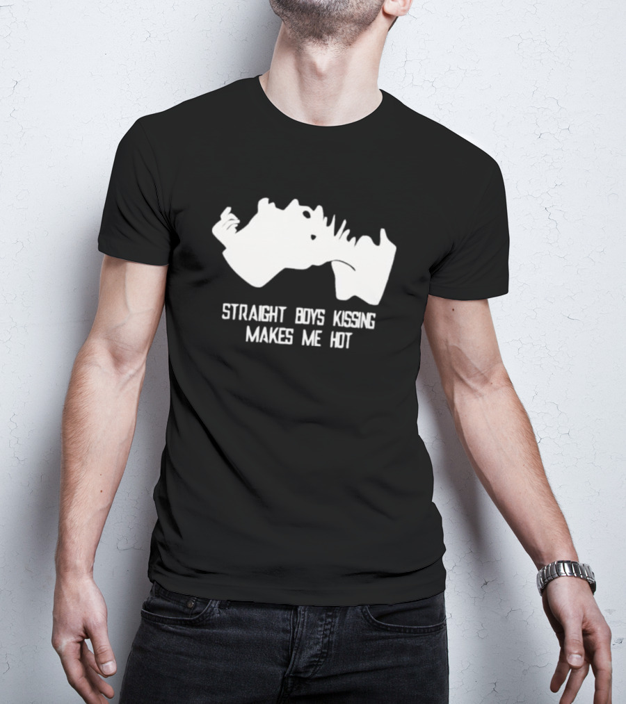 Straight Boys Kissing Makes Me Hot T-Shirt