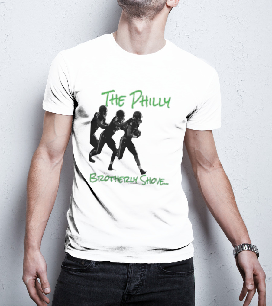 The Philly Brotherly Shove Football Play Tribute Philadelphia Sports T-Shirt