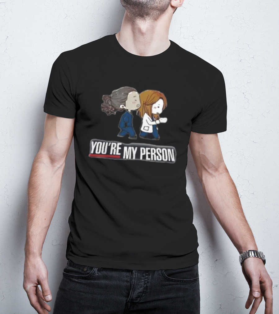 You're My Person Friends Walking Grey's Anatomy Fan T-Shirt