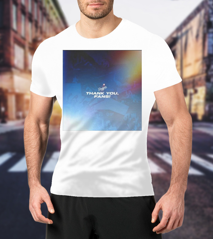 Thank You Dodgers Fans Dodgers Thank You Fans Dodgers T-Shirt