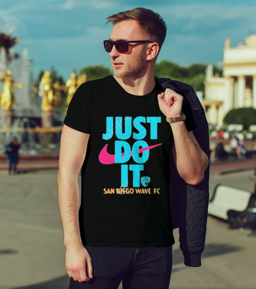 Just Do It San Diego Wave FC T-Shirt