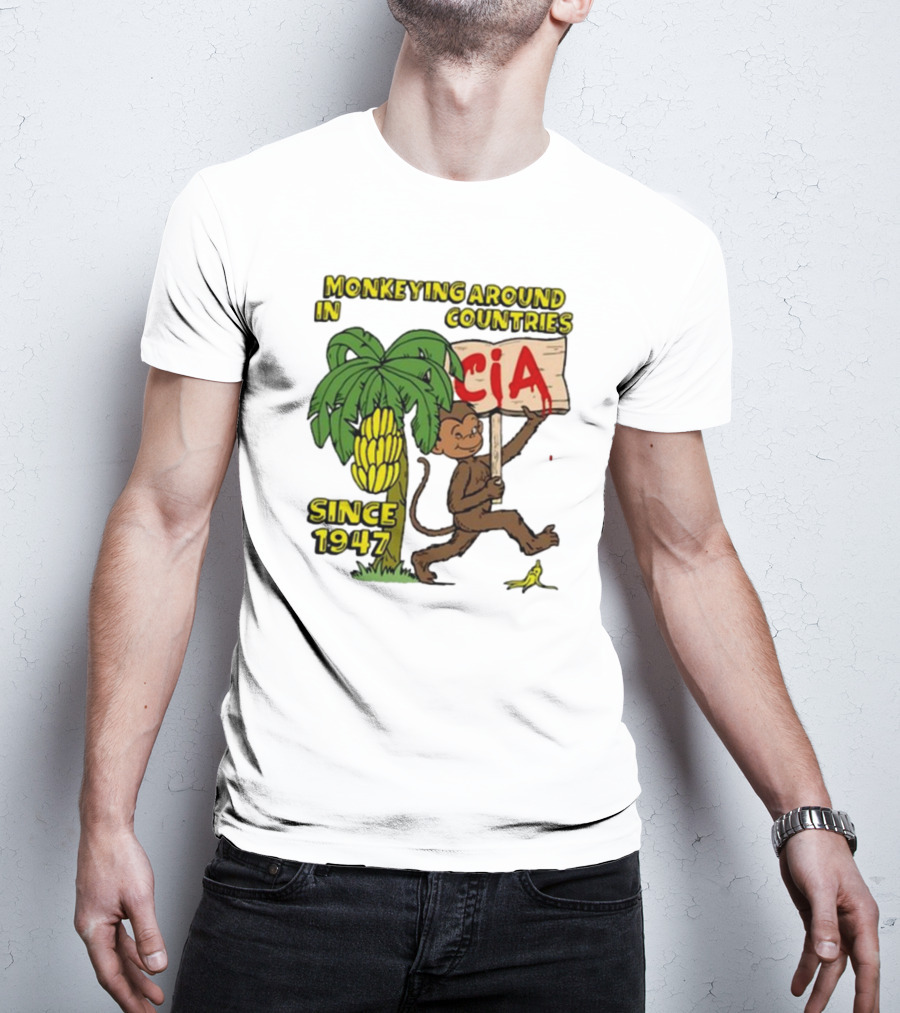 CIA Monkeying Around In Countries Since 1947 T-Shirt