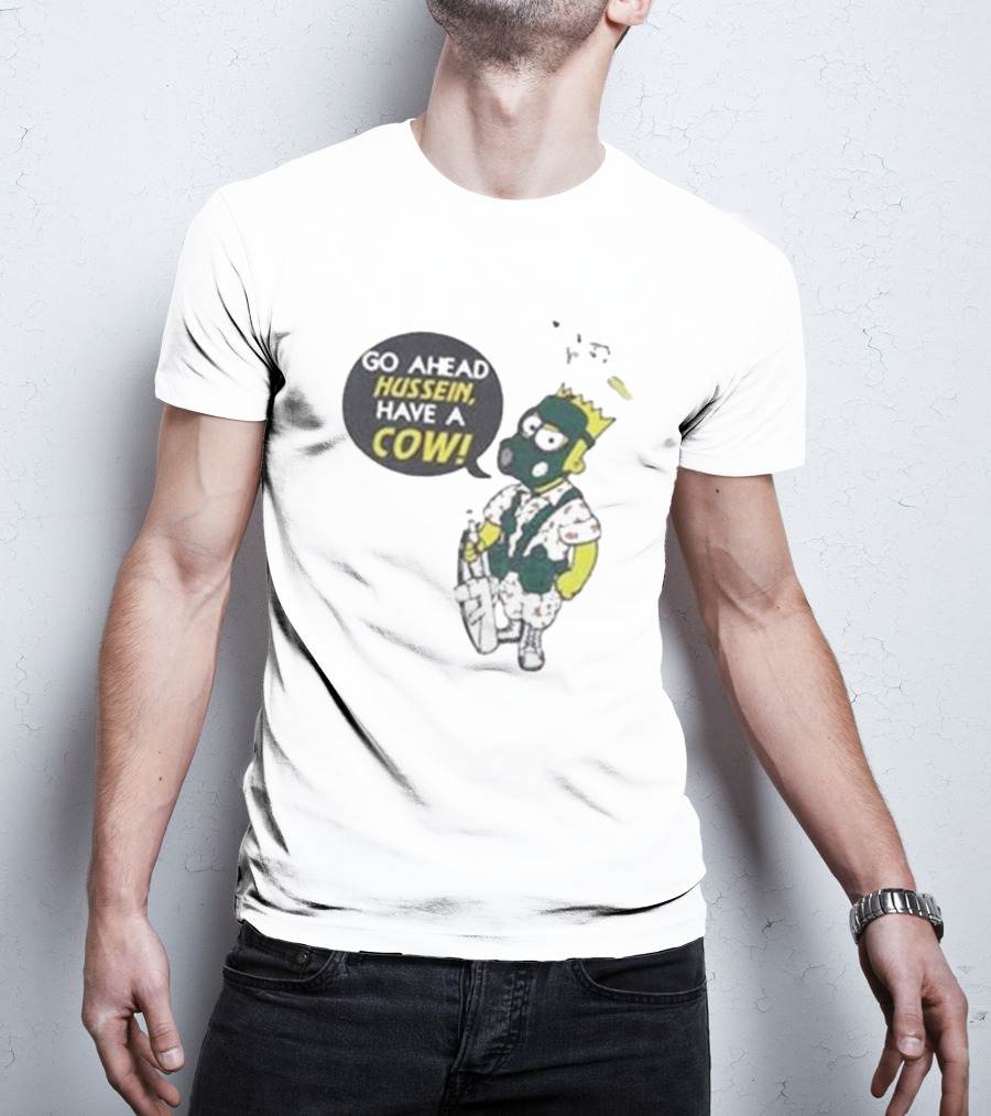 Go Ahead Hussein Have A Cow Cartoon Character In Gas Mask With Crown And Balloons T-Shirt