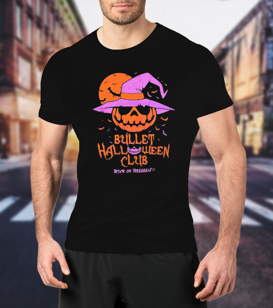 Bullet Halloween Club Trick Or Treeeeat T-Shirt