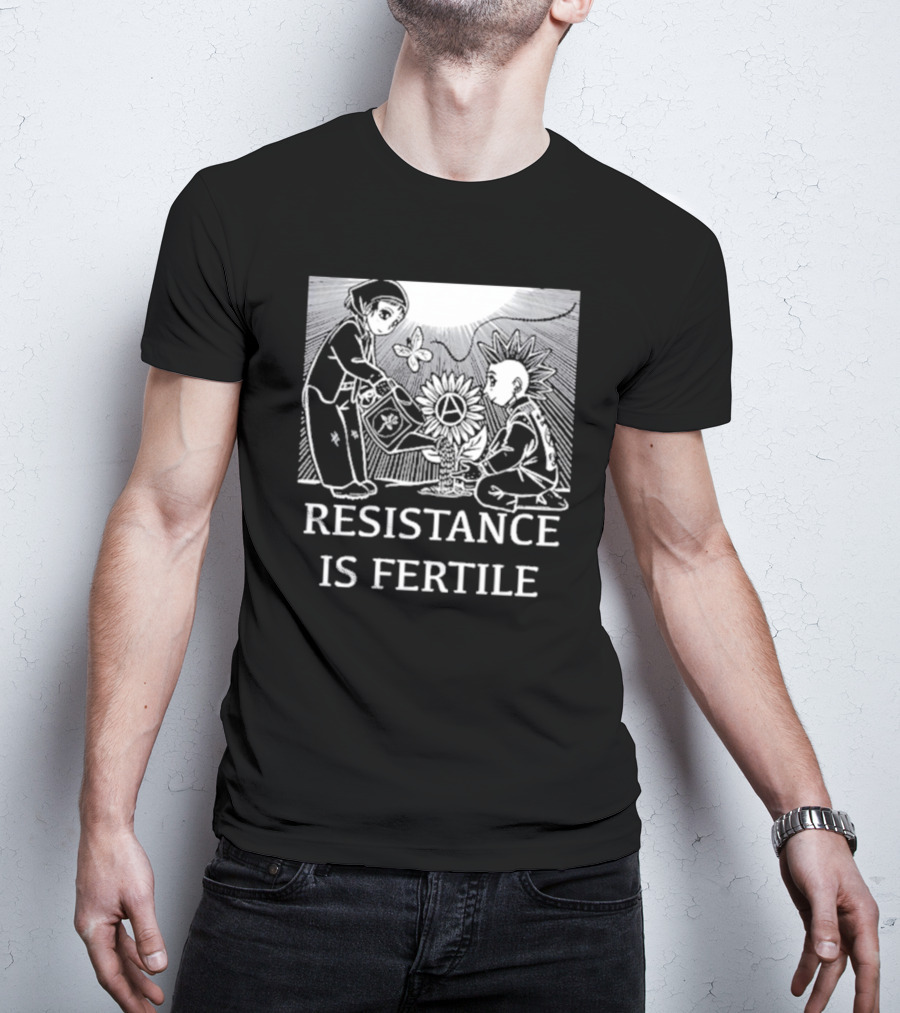 Resistance Is Fertile Anarchist Gardening Theme No Gods No Masters T-Shirt