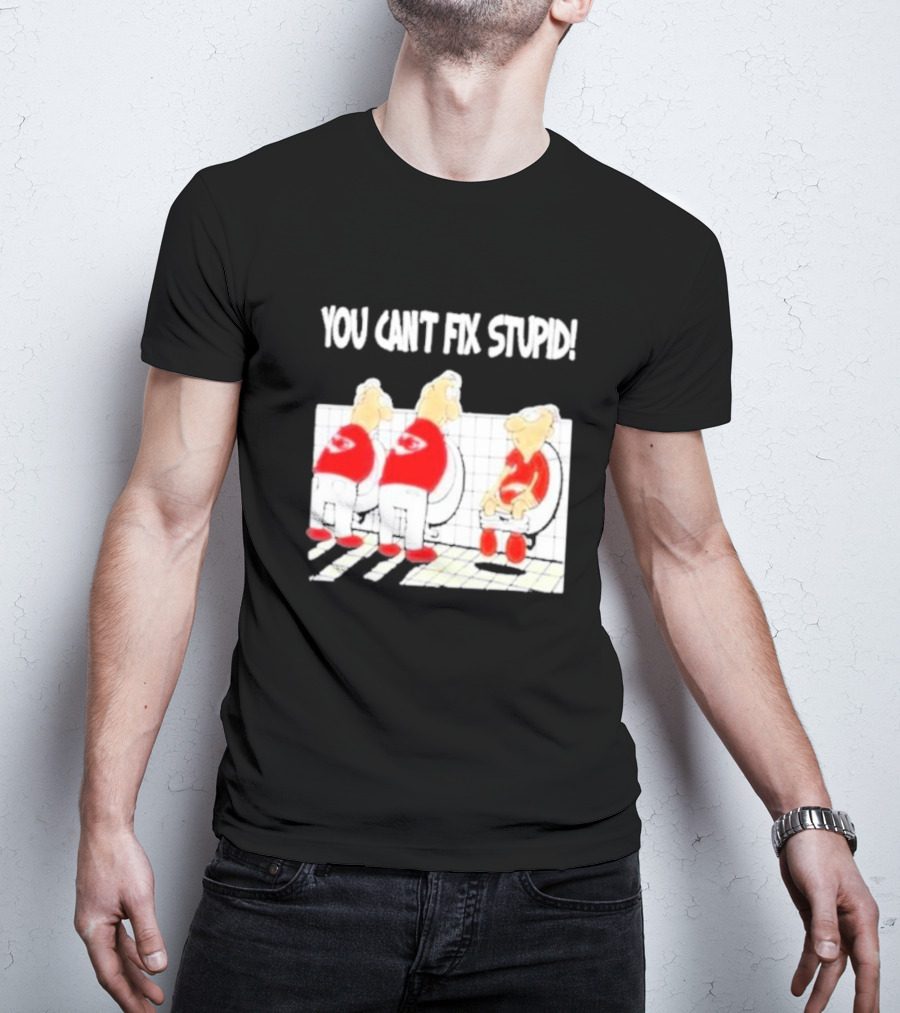Kansas City Chiefs You Can’t Fix Stupid Humor T-Shirt