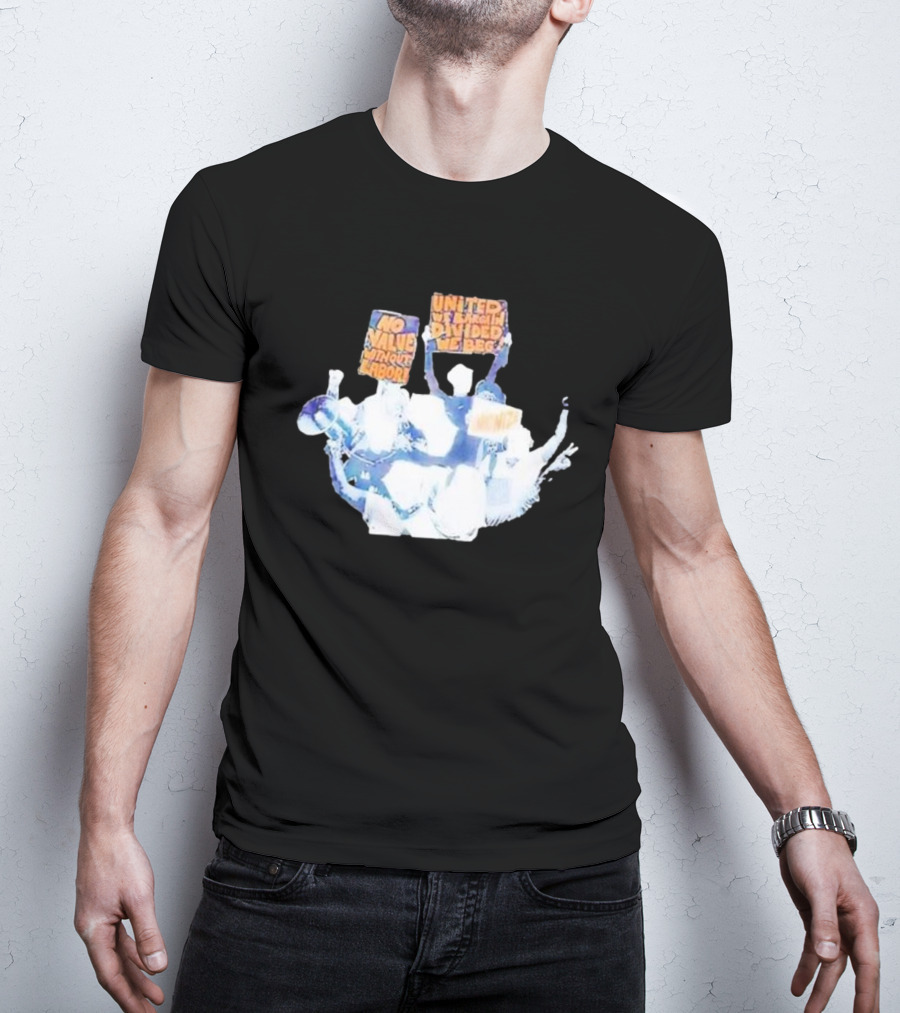 Hasan Piker Unionize No Value Without Labor United We Bargain Divided We Beg T-Shirt
