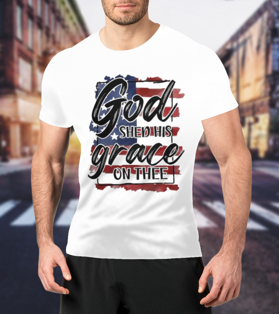 God Shed His Grace On Thee American Flag USA Patriotic T-Shirt
