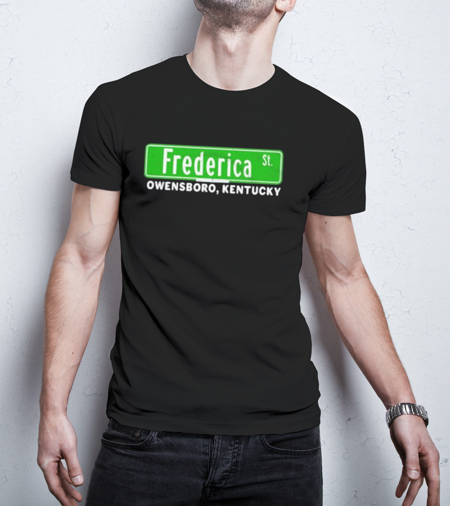 Frederica St Owensboro Kentucky Street Sign T-Shirt