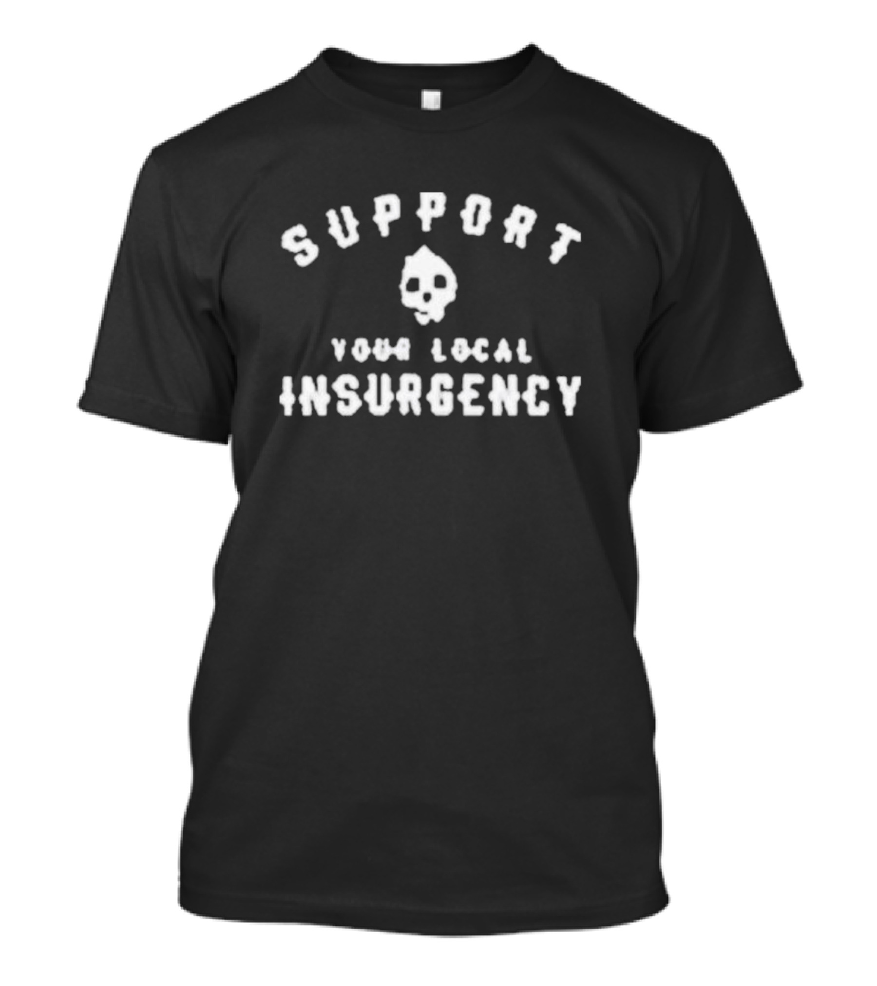 War Doll Support Your Local Insurgency Skull T-Shirt