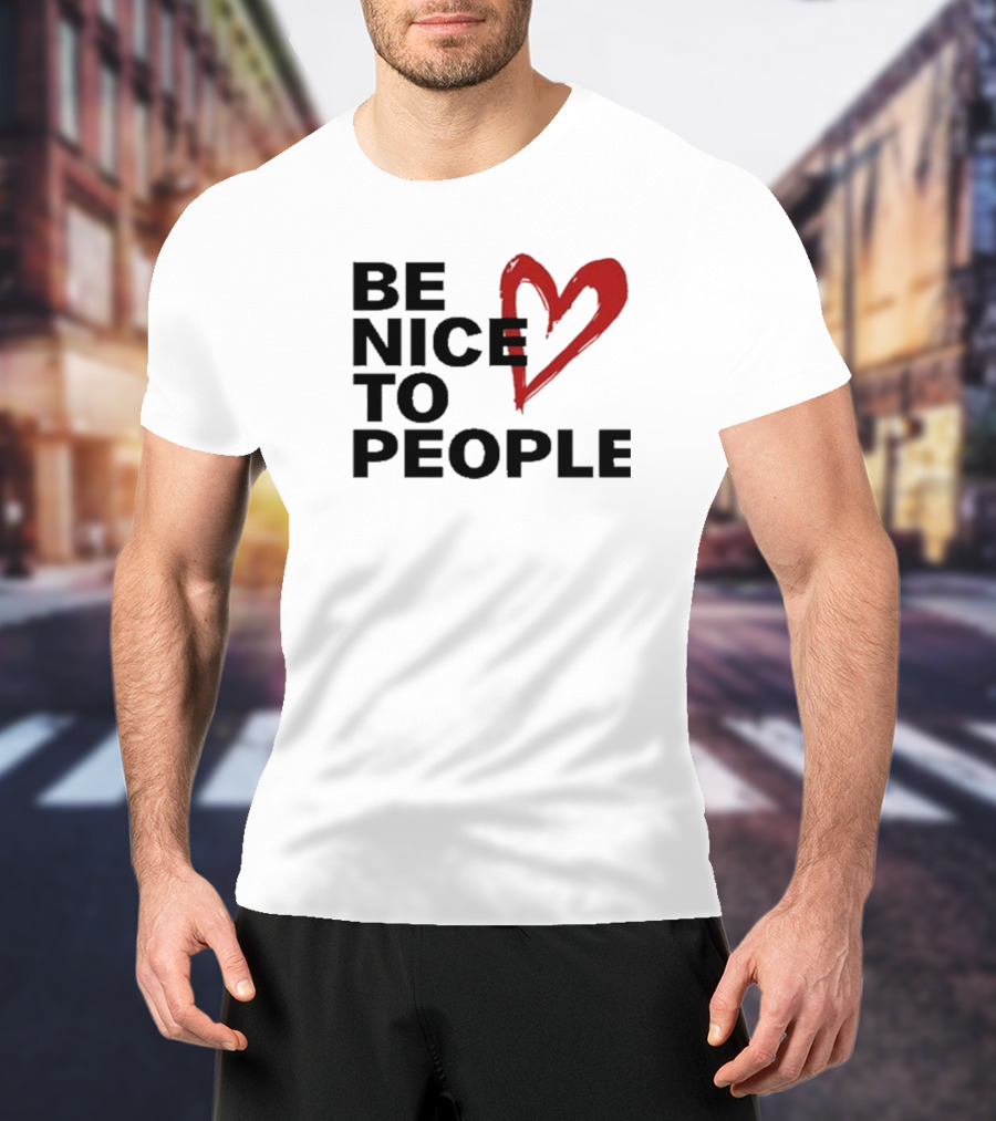 Be Nice To People Red Heart T-Shirt