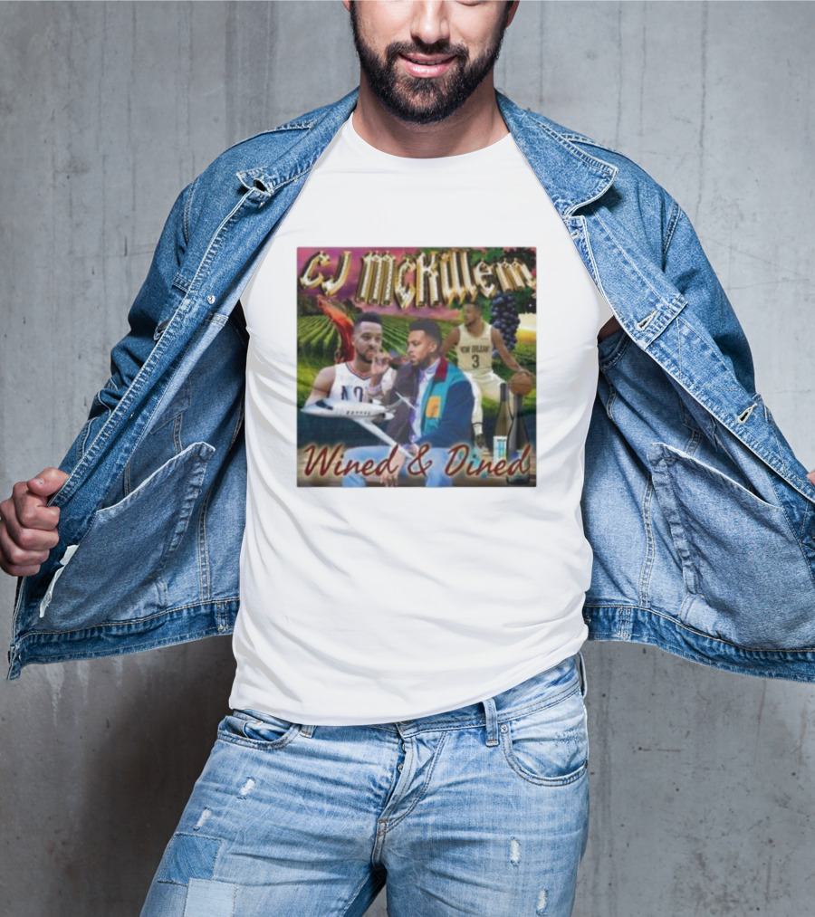 CJ McKillem Wined And Dined New Orleans Basketball Lifestyle Scene T-Shirt