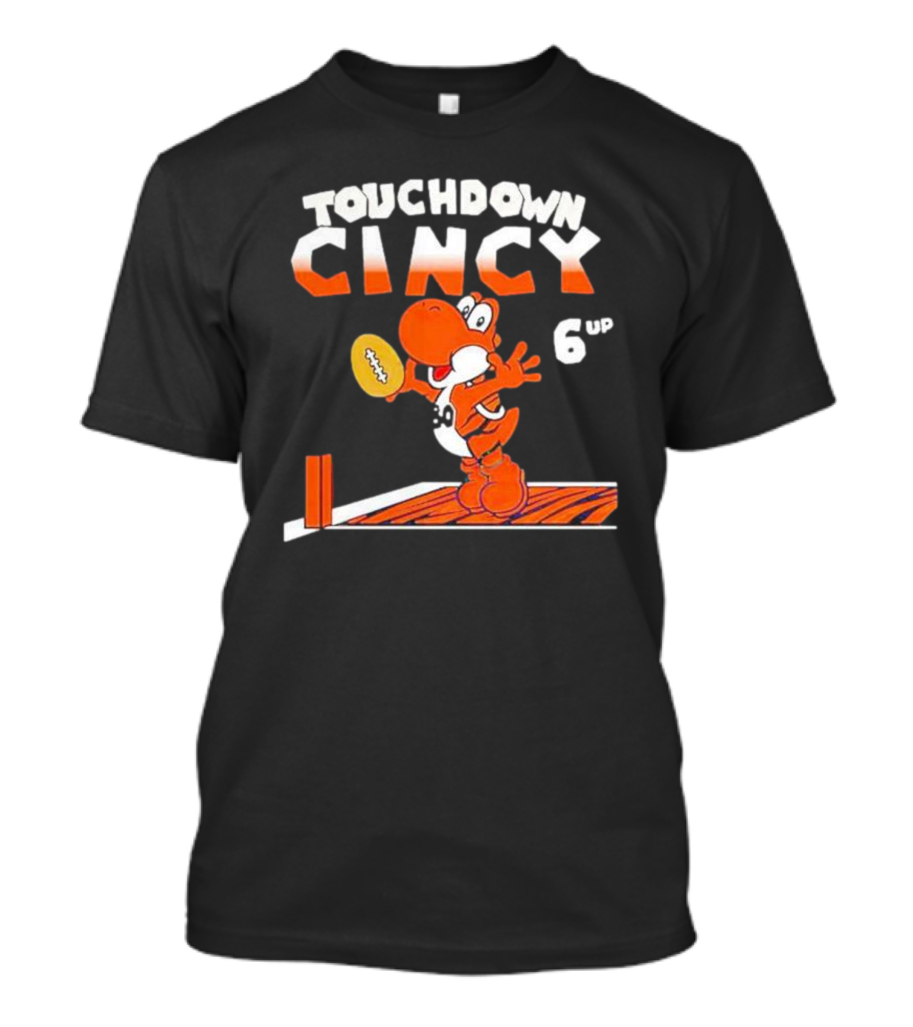 TOUCHDOWN CINCY 6 UP T-Shirt