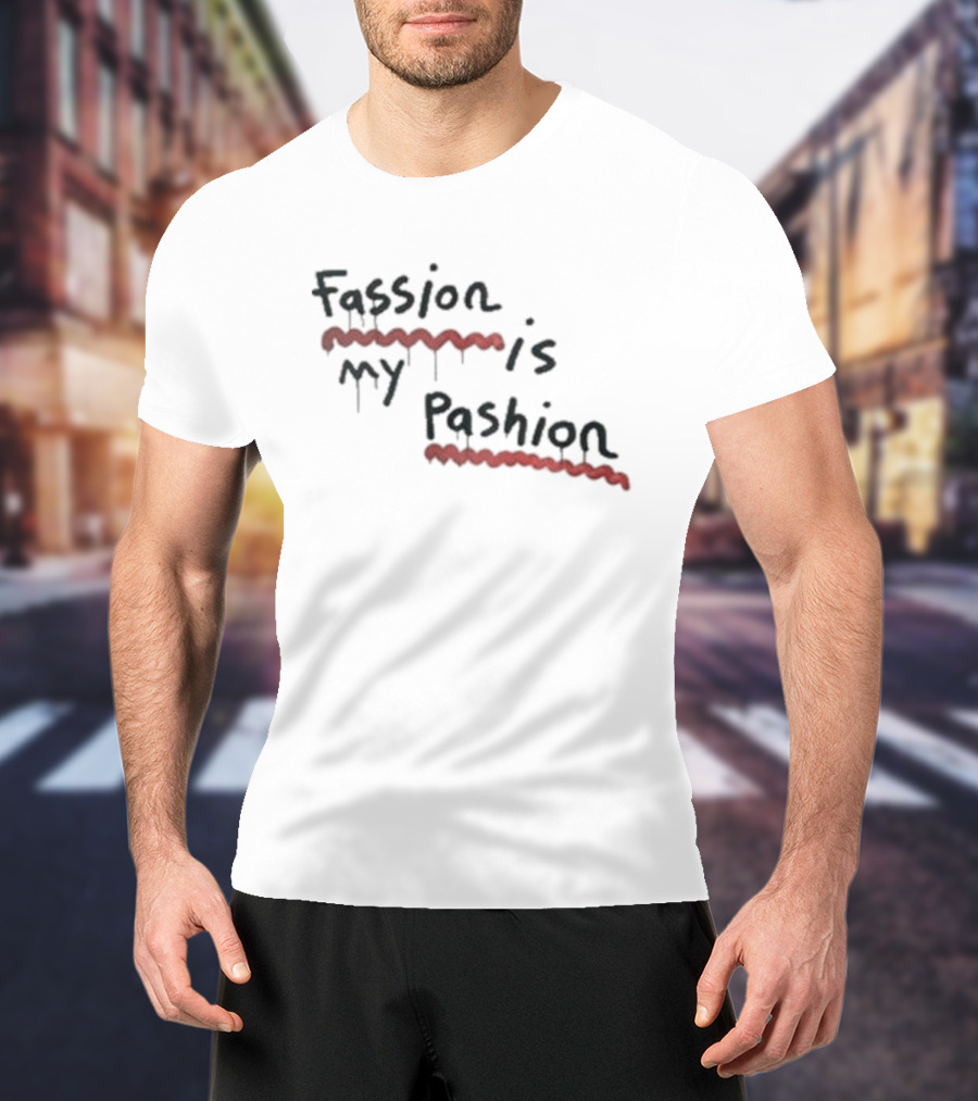Fassion Is My Pashion Red Underline Dripping T-Shirt