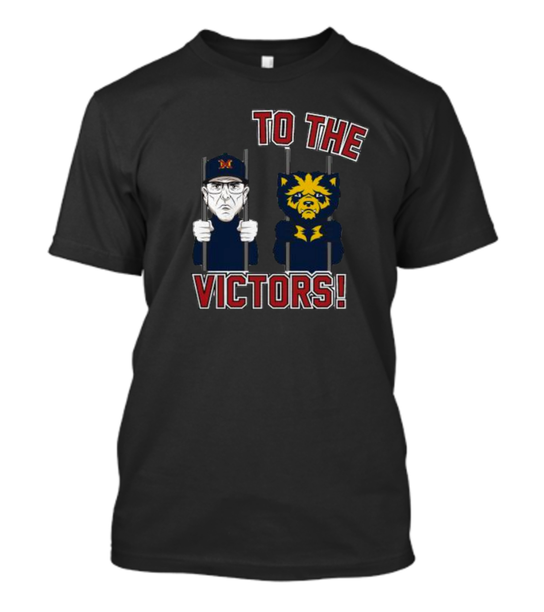To The Victors Jail Michigan Ohio State College Rivalry T-Shirt