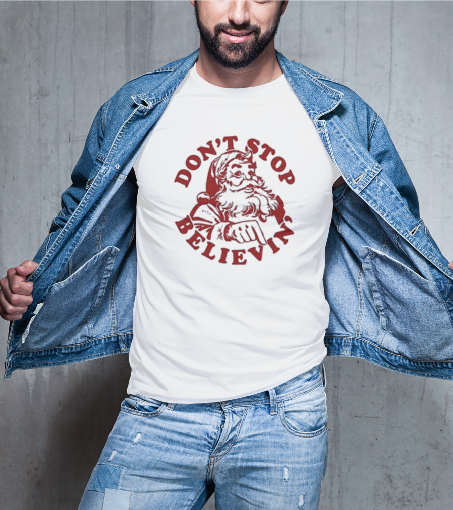 Santa Claus Don't Stop Believin' Christmas T-Shirt