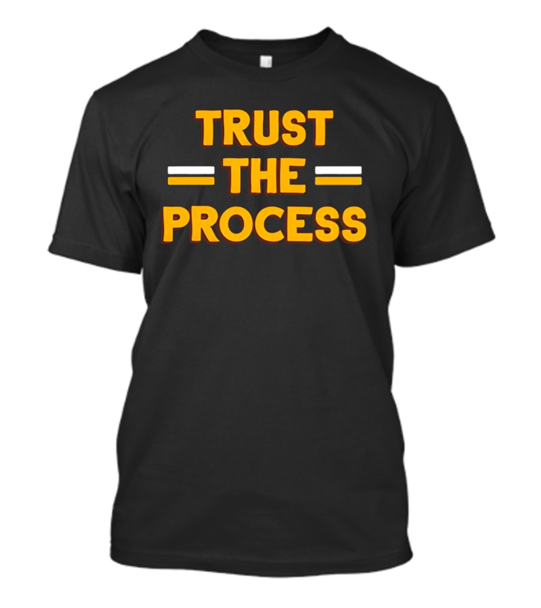 TRUST THE PROCESS Motivational Quote In T-Shirt