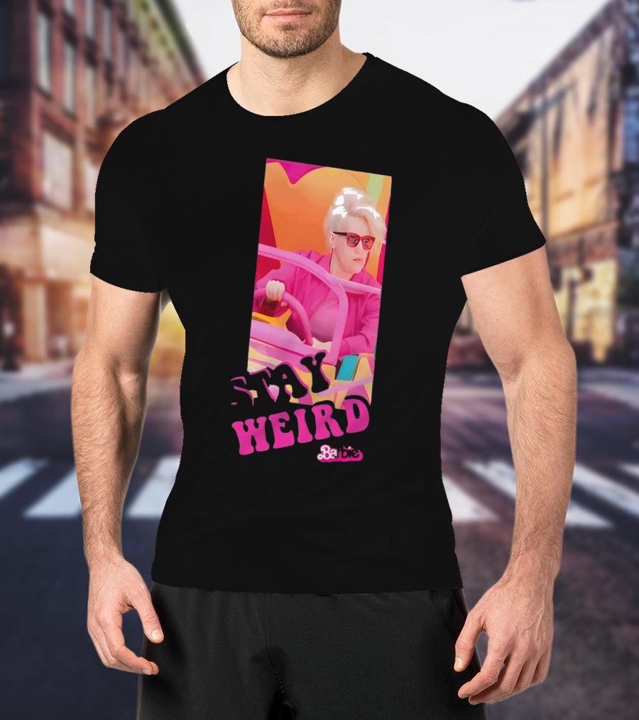 Stay Weird Barbie T-Shirt
