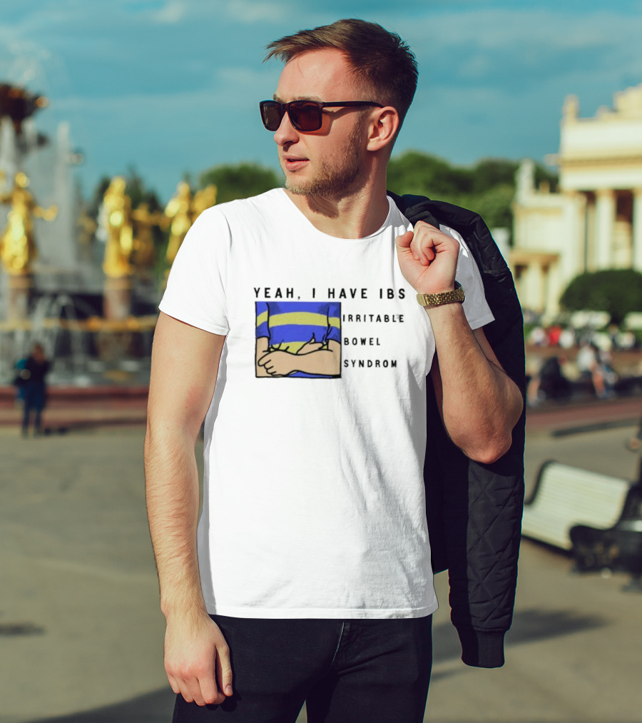 Yeah I Have IBS Irritable Bowel Syndrome Blue And Yellow Striped Shirt Holding Stomach T-Shirt