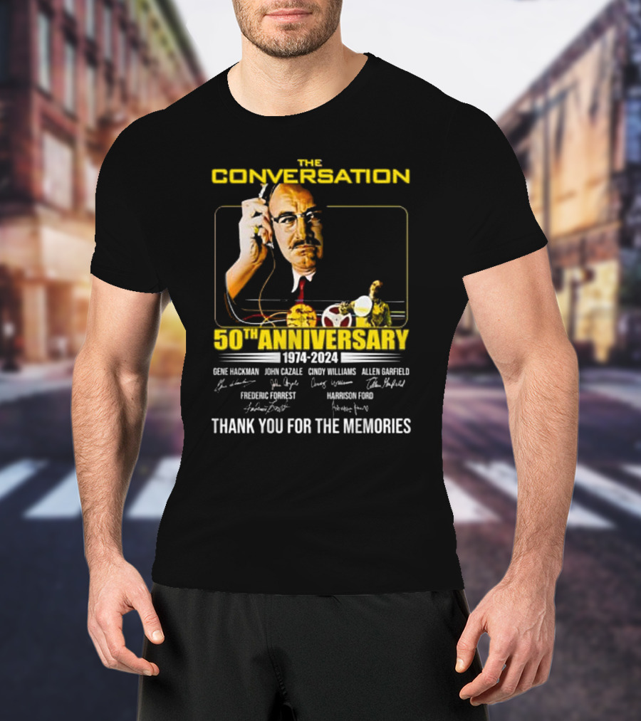 The Conversation 50th Anniversary 1974-2024 Gene Hackman Harrison Ford Thank You For The Memories T-Shirt