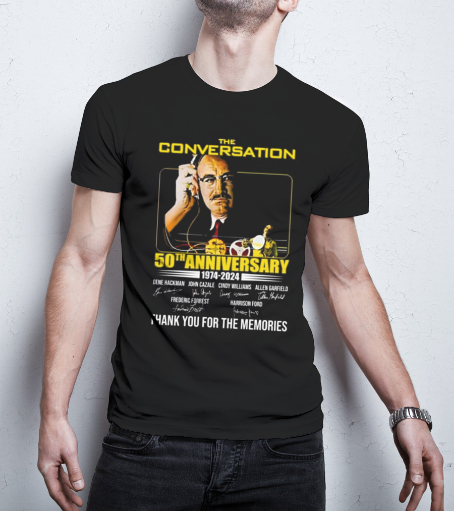 The Conversation 50th Anniversary 1974-2024 Gene Hackman Harrison Ford Thank You For The Memories T-Shirt