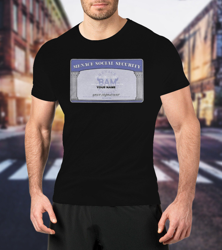 Menace BAM Social Security Customizable Name Signature T-Shirt