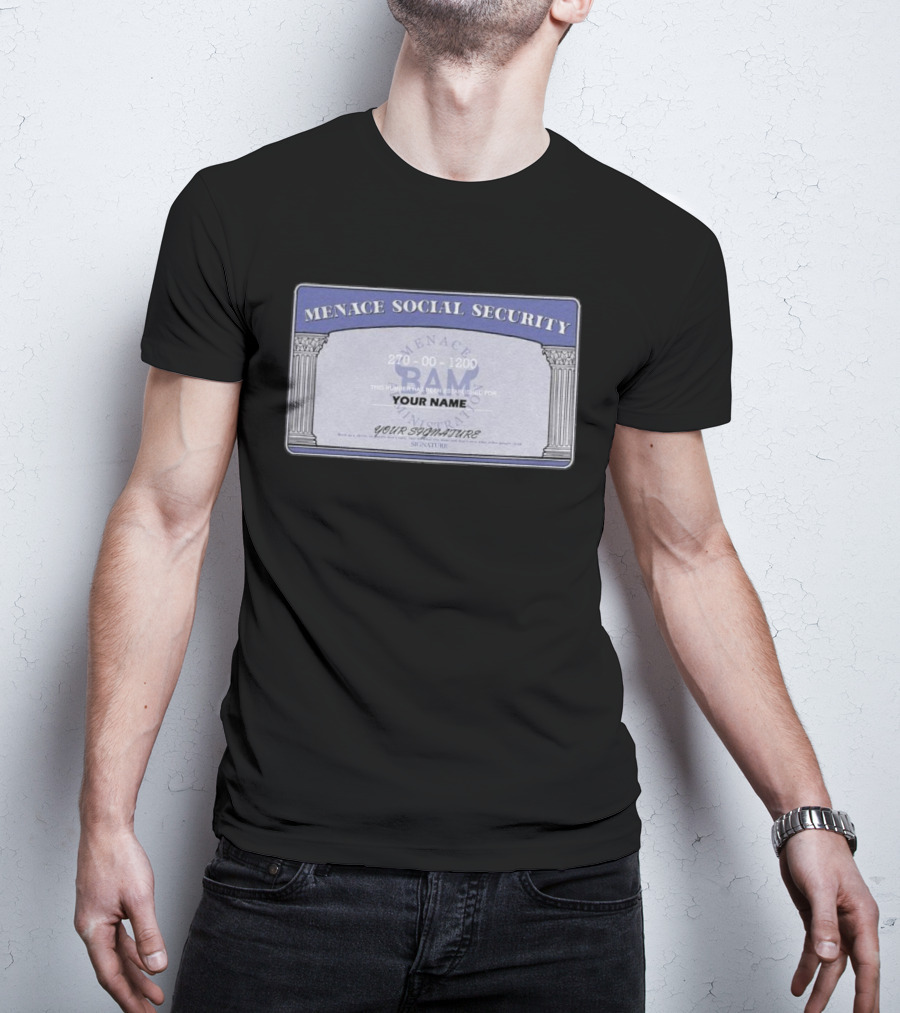 Menace BAM Social Security Customizable Name Signature T-Shirt
