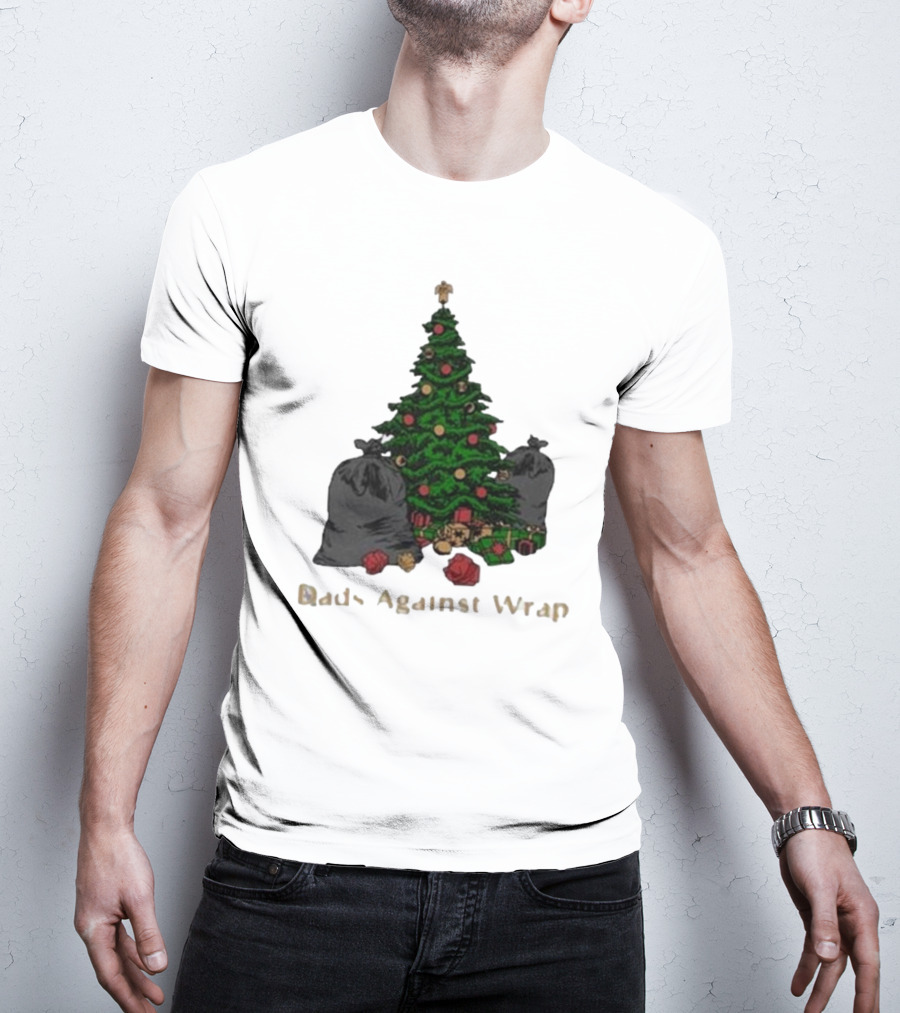 Dads Against Wrap Christmas Tree With Gifts And Trash Bags T-Shirt
