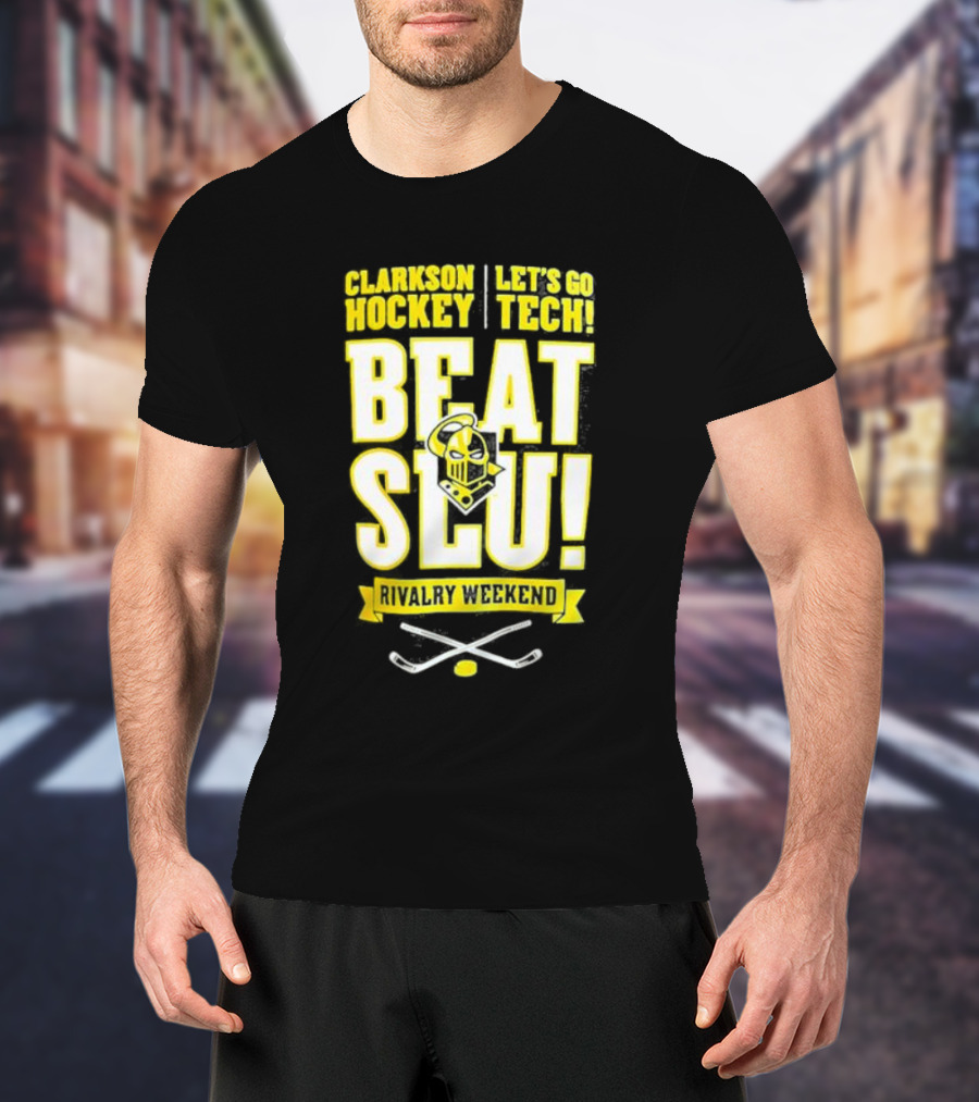 Clarkson Hockey Let's Go Tech Beat SLU Rivalry Weekend Hockey Sticks And Puck T-Shirt