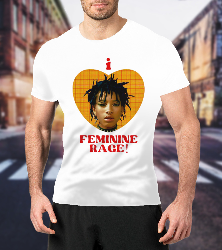 I Love Feminine Rage T-Shirt
