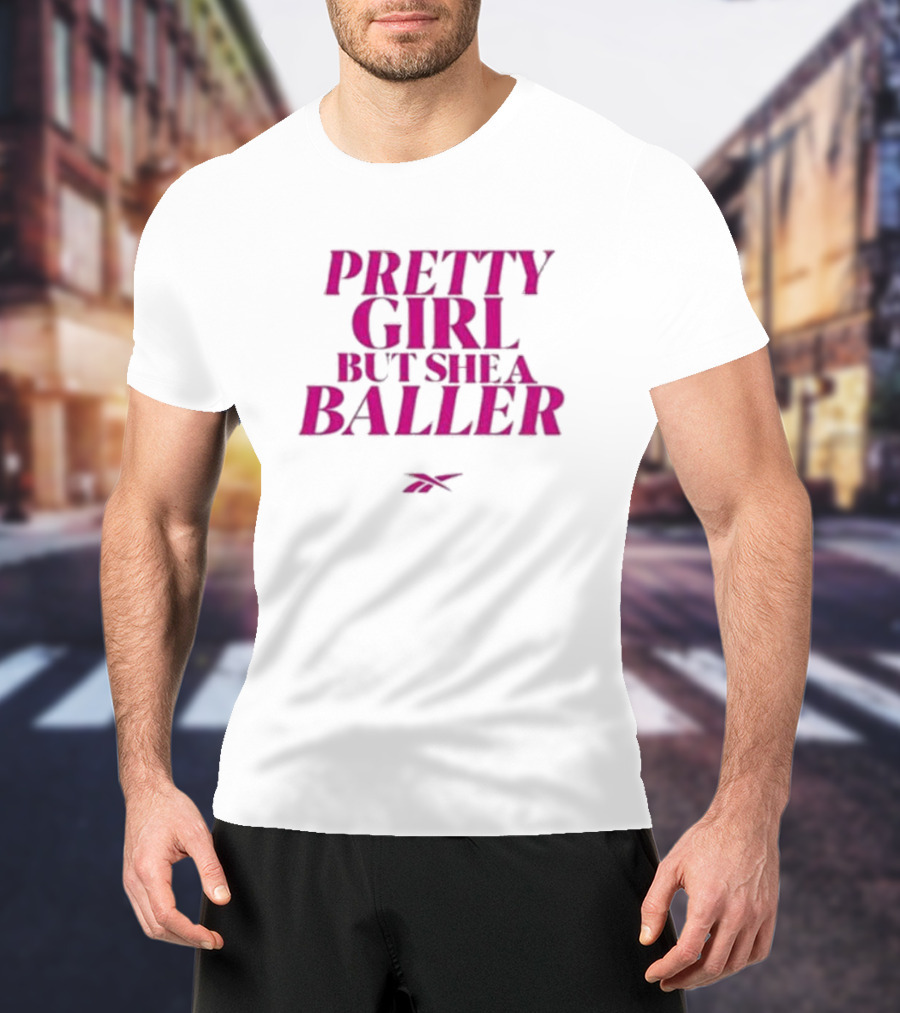Pretty Girl But She A Baller Reebok T-Shirt