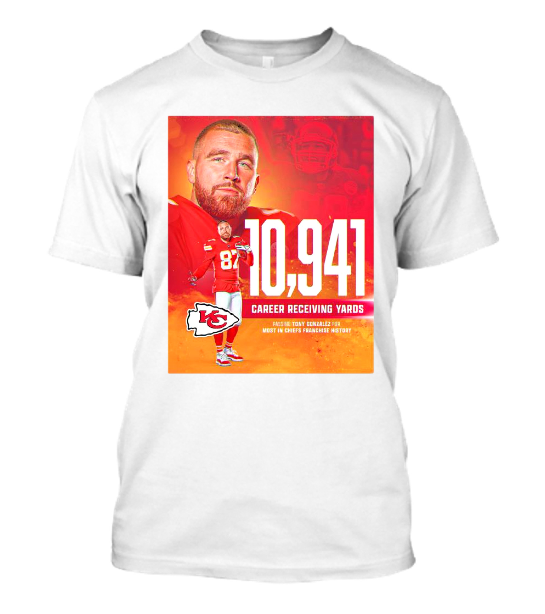 Travis Kelce Chiefs 10941 Career Receiving Yards Most In Chiefs Franchise History Passing Tony Gonzalez T-Shirt