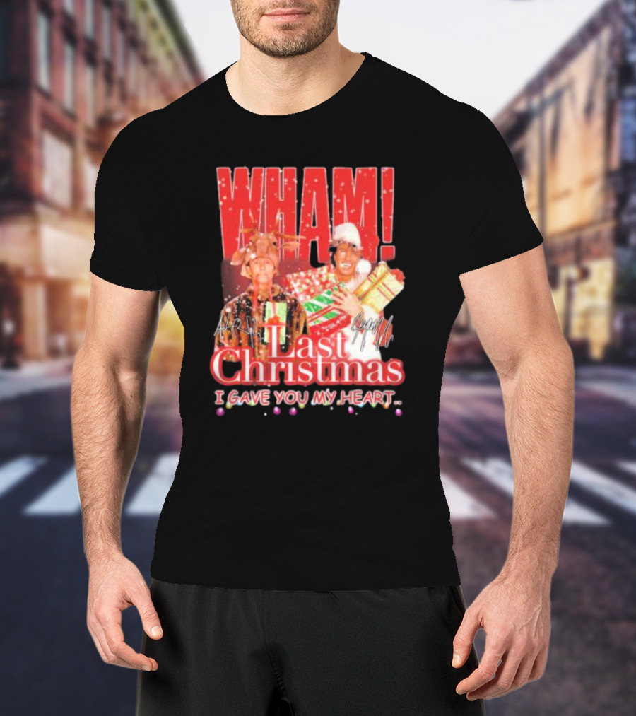 WHAM Last Christmas I Gave You My Heart Signature Holiday Image T-Shirt