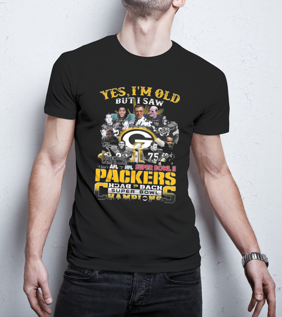 Yes I'm Old But I Saw Packers Back 2 Back Super Bowl Champions First World Championship Game AFL Vs NFL Super Bowl II T-Shirt
