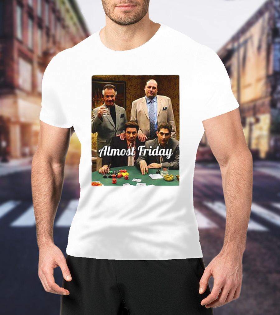 Almost Friday Sopranos Poker Night T-Shirt