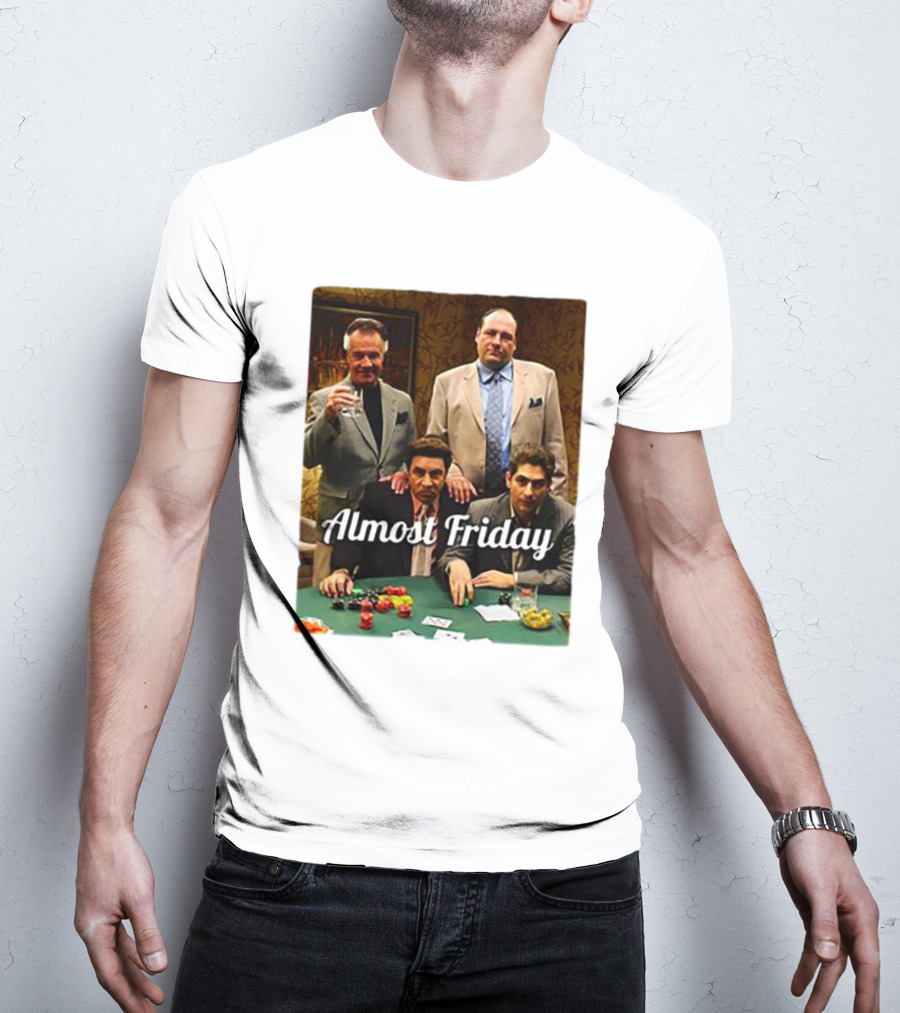 Almost Friday Sopranos Poker Night T-Shirt