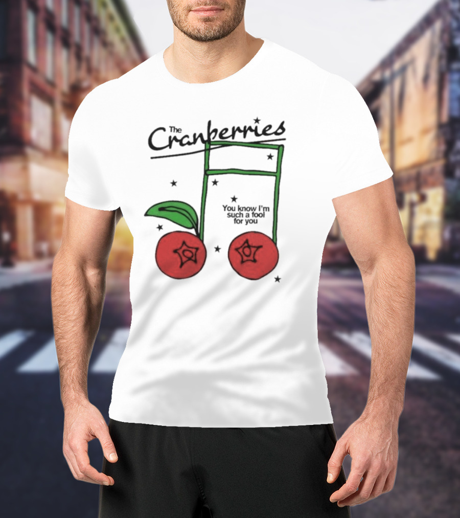 The Cranberries Linger You Know I'm Such A Fool For You Musical Note And Cherry T-Shirt