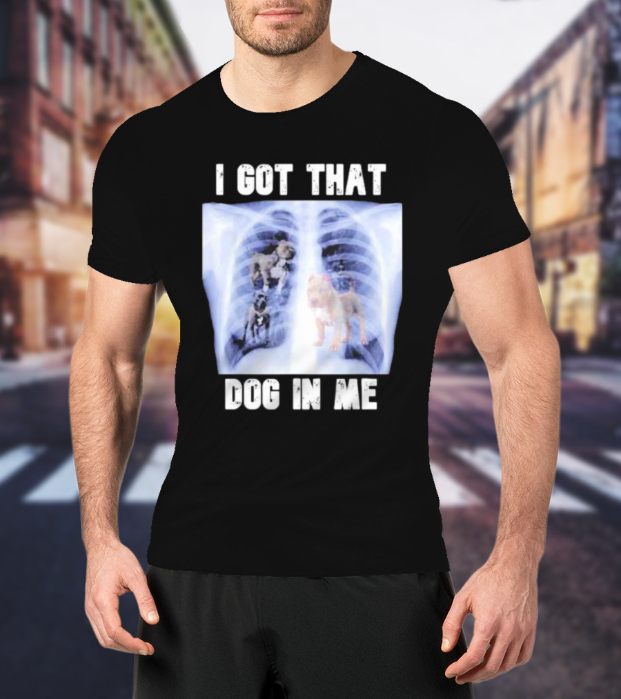 Nyghtmare Xray Meme I Got That Dog In Me T-Shirt
