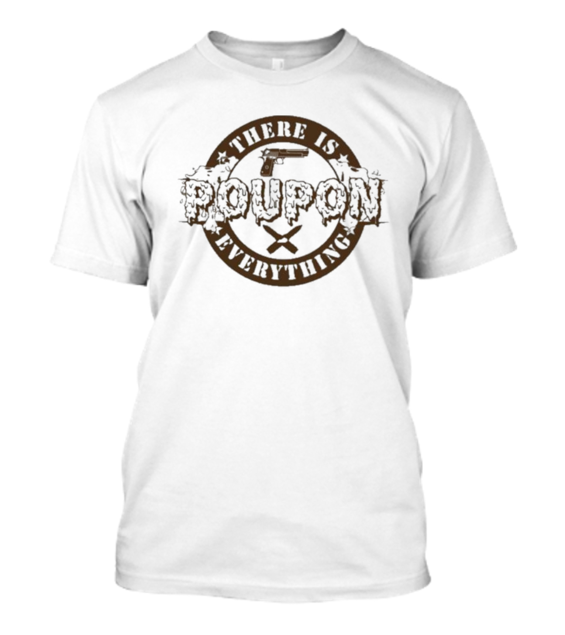 There Is Poupon On Everything Brown Circular Text With Stars T-Shirt