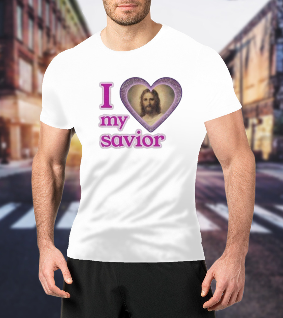 I Love My Savior T-Shirt