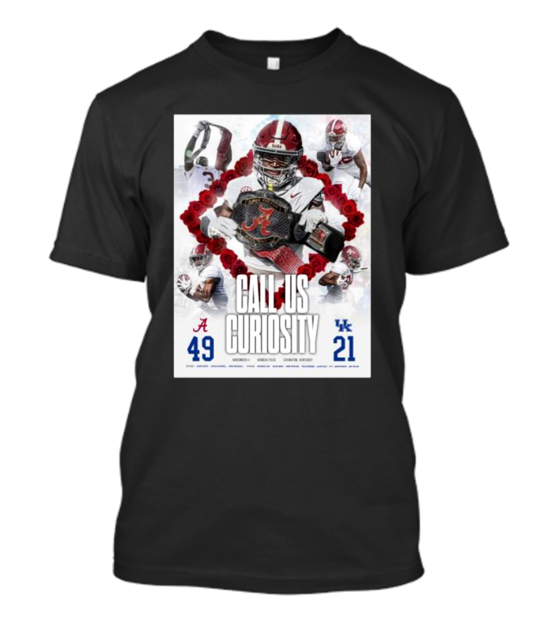 Alabama Crimson Tide 49 Kentucky Wildcats 21 Call Us Curiosity Football Victory T-Shirt