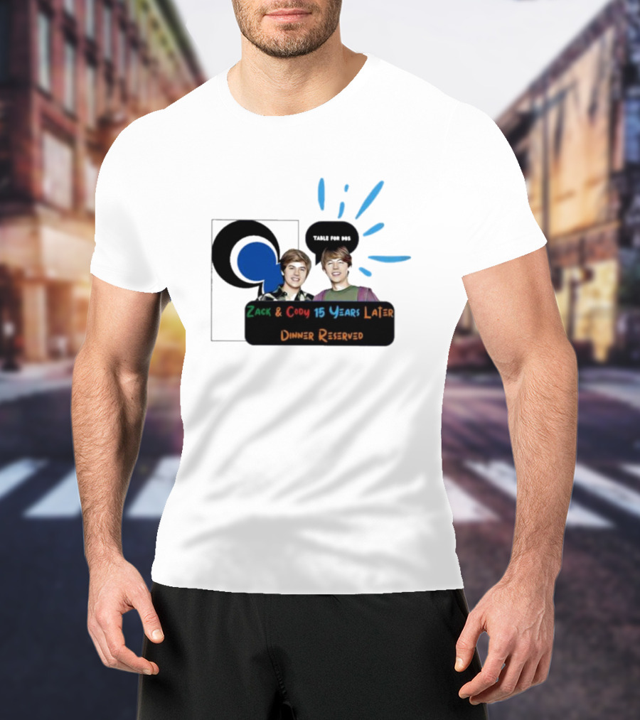 Zack And Cody 15 Years Later Table For 605 Dinner Reserved T-Shirt