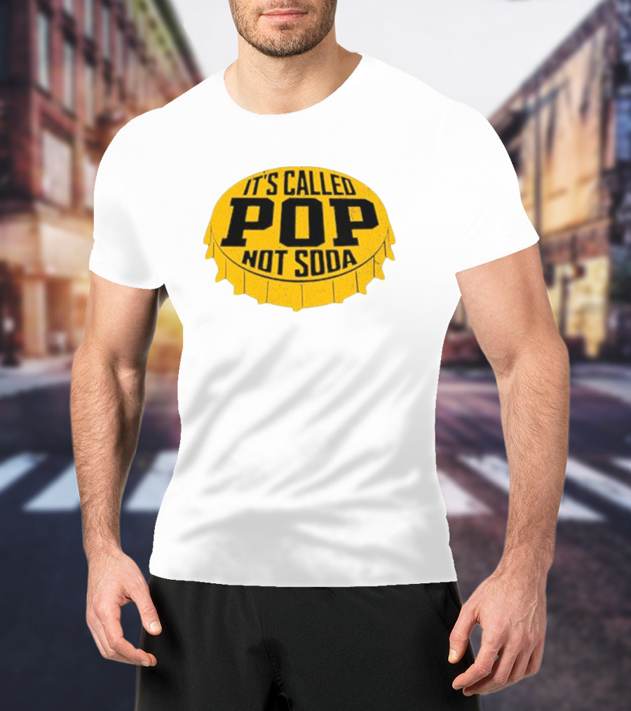 It's Called Pop Not Soda Yellow Bottle Cap T-Shirt