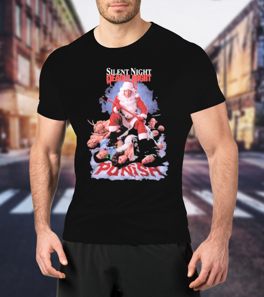Silent Night Deadly Night Santa Punish Punishment Is Good T-Shirt