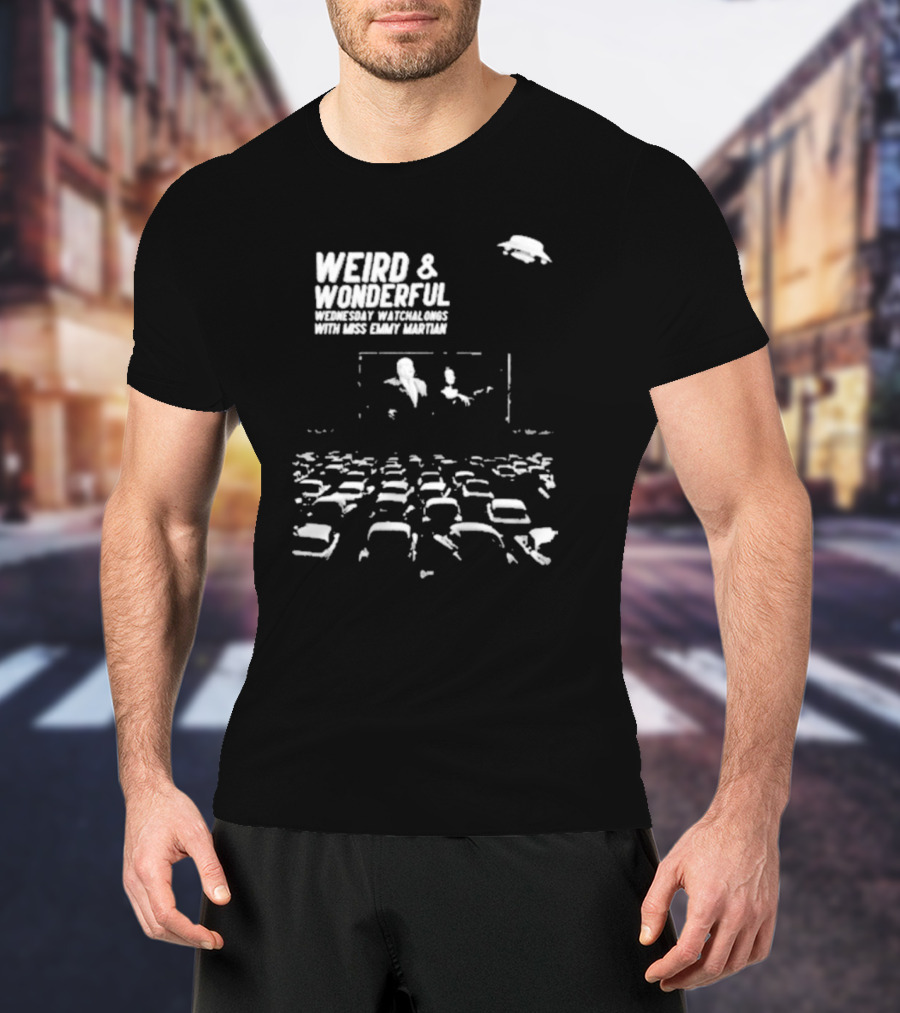 WEIRD And WONDERFUL WEDNESDAY WATCHALONGS WITH MISS EMMY MARTIAN T-Shirt