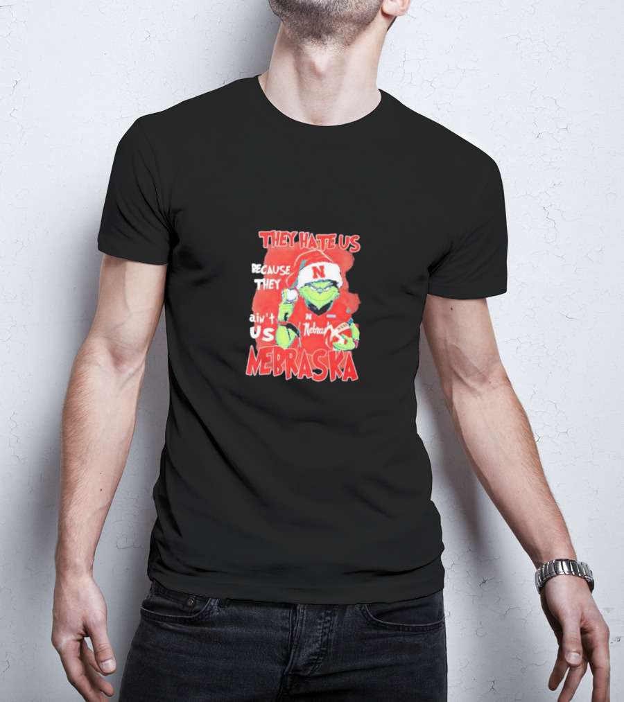 They Hate Us Because They Ain't Us Nebraska Cornhuskers Christmas Santa Grinch T-Shirt