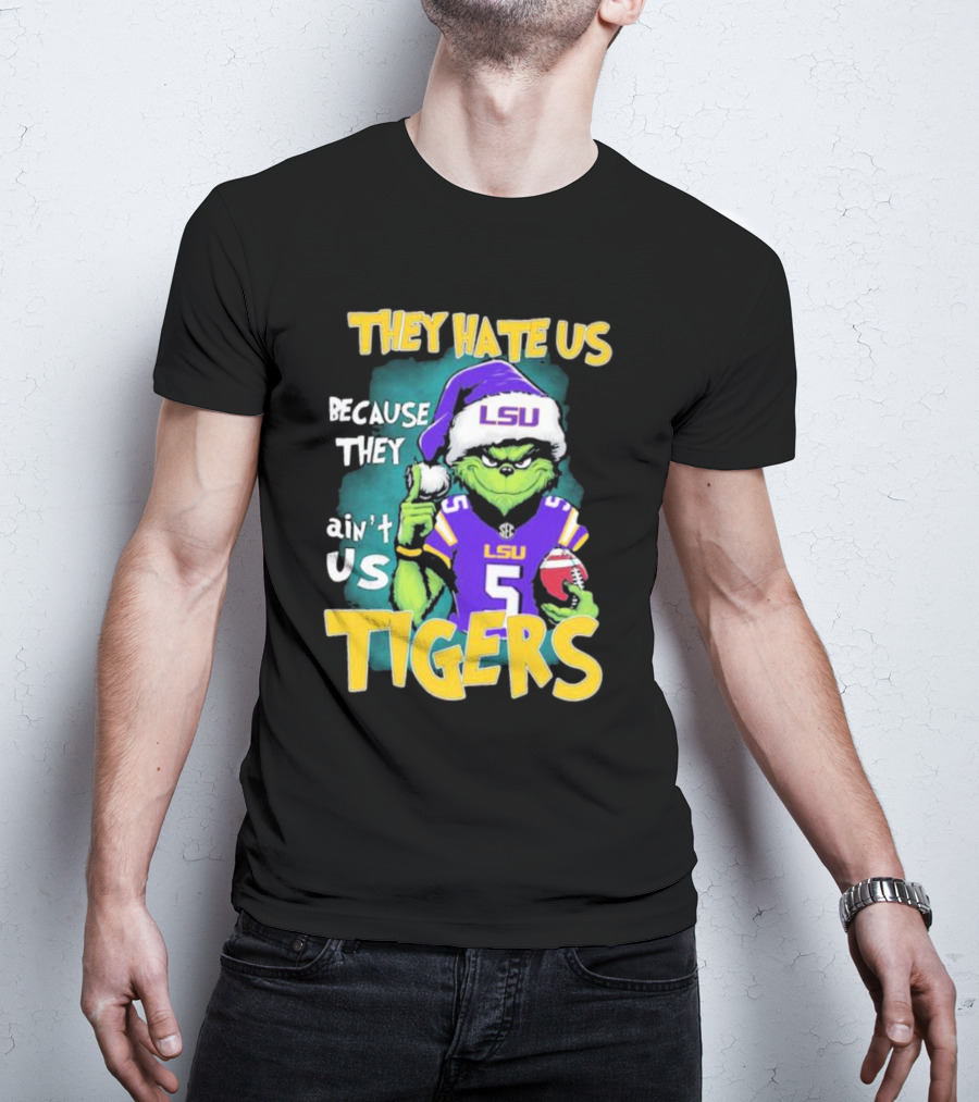 They Hate Us Because They Ain't Us LSU Tigers Grinch Football Christmas T-Shirt