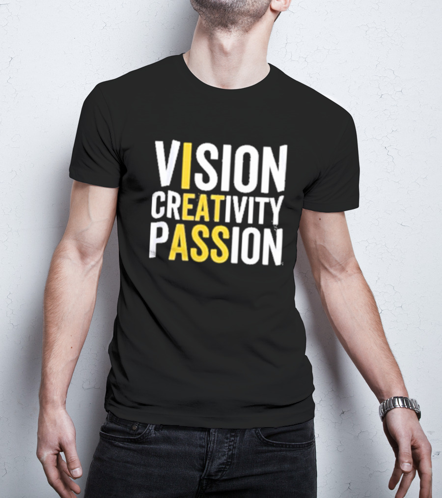 Vision Creativity Passion Inspirational Motivation T-Shirt